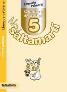 nou saltamarti. quadern de treball 5. llengua catalana. ci 2-9788448919955