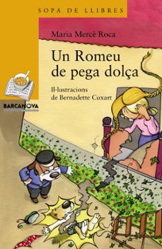 un romeu de pega-dolça - sopa groga-maria merce roca-9788448931155