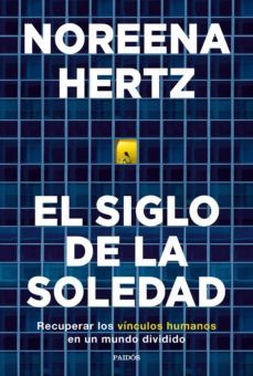 el siglo de la soledad (ebook)-noreena hertz-9788449338755