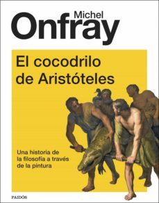 el cocodrilo de aristóteles (ebook)-michel onfray-9788449339455