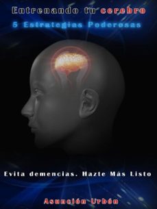 entrenando tu cerebro (ebook)-asuncion urbon-9788461620555