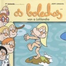 os bolechas van a lolilandia-pepe carreiro-9788461732555