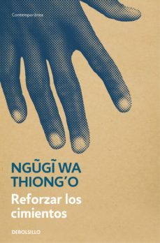reforzar los cimientos (ebook)-ngugi wa thiongo-9788466341455