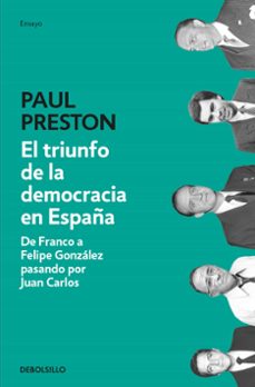 el triunfo de la democracia en españa-paul preston-9788466350655