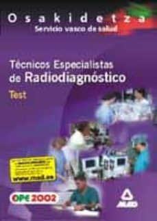 tecnicos especialistas de radiodiagnostico del servicio vasco de salud-osakidetza: test-9788466508155