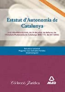 estatut d autonomia de catalunya. llei organica 6/2006 de 19 de j uliol, de reforma de l estatut d autonomia de catalunya (boe 172, de  20-7-2006)-9788466568555