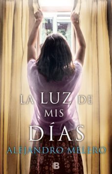 la luz de mis dias (ebook)-alejandro melero-9788466663755