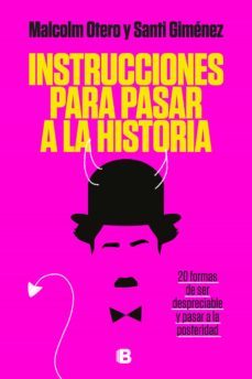 instrucciones para pasar a la historia (ebook)-malcolm otero-9788466668255