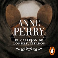 el callejón de los resucitados (inspector thomas pitt 4) (audiolibro)-anne perry-9788466674355