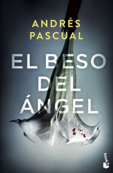 el beso del angel-andres pascual-9788467062755