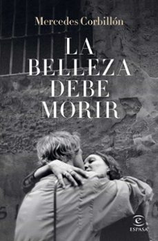 la belleza debe morir-mercedes corbillon-9788467067255