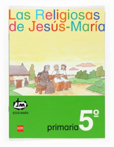 las religiosas de jesús-maría 5º primaria congregación de jesús-maría ed 2007 (religion)-9788467521955