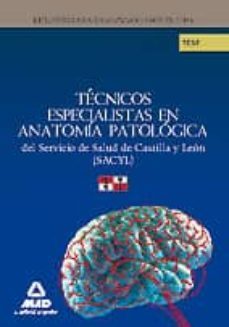 tecnicos especialistas en anatomia patologica del servicio de sal ud de castilla y leon (sacyl). test-9788467600155