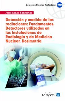 deteccion y medida de las radiaciones: fundamentos. detectores ut utilizados en las instalaciones de radiologia y de medicina-herminia andrares romero-9788467620955