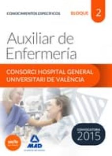 auxiliar de enfermeria del consorci hospital general universitari de valència temario. bloque 2 conocimientos especificos-9788467676655