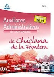 auxiliares administrativos del ayuntamiento de chiclana de la fro ntera. test-9788467690255
