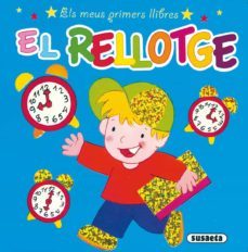 el rellotge (els meus primers llibres)-9788467736755