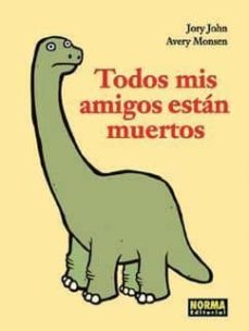 todos mis amigos estan muertos-jory john-avery monsen-9788467907155