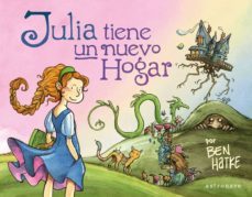 julia tiene un nuevo hogar-ben hatke-9788467948455
