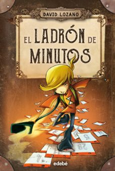 el ladron de minutos-david lozano-9788468327655
