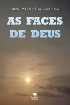 as faces de deus-sidney profeta da silva-9788468563855
