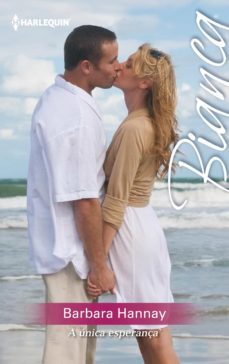a unica esperança (ebook)-barbara hannay-9788468785455