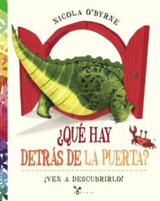 ¿que hay detras de la puerta?: ¡ven a descubrirlo!-nicola o byrne-9788469621455