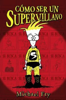 como ser un supervillano 1-michael fry-9788469623855