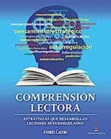 comprension lectora: estrategias que desarrollan lectores autorregulados-9788469776155