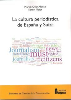 la cultura periodistica de españa y suiza-martin oller alonso-kathryn meyer-9788470745355