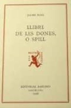 llibre de les dones o spill (2ª ed.)-jaume roig-9788472262355