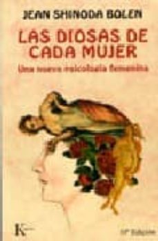 LAS DIOSAS DE CADA MUJER: UNA NUEVA PSICOLOGIA FEMENINA | JEAN SHINODA ...