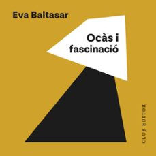 ocàs i fascinació-eva baltasar-9788473294355