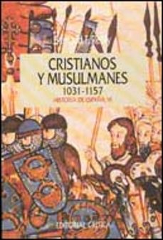 cristianos y musulmanes (1031-1157)-9788474235555