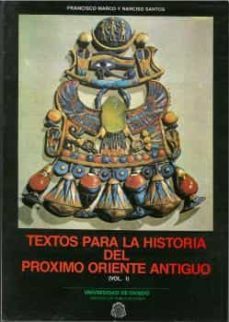 textos para la historia del proximo oriente antiguo. (tomo 1)-9788474680355