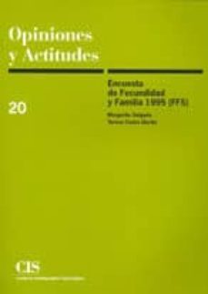 encuesta de fecundidad y familia, 1995 (ffs) opiniones y actitude s, nº 20-margarita delgado-teresa castro martin-9788474762655