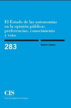 el estado de las autonomias en la opinion publica: preferenicas, conocimiento y voto-r. liñeira-9788474766455