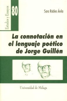 la connotacion en el lenguaje poetico de jorge guillen-9788474969955
