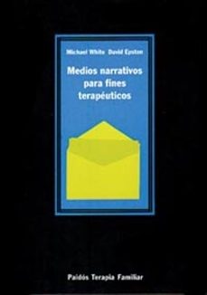 medios narrativos para fines terapeuticos-michael white-david epston-9788475099255
