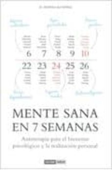 mente sana en 7 semanas: autoterapia para el bienestar psicologic o y la realizacion personal-rodrigo gutierrez-9788475566955