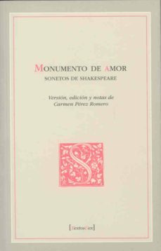 monumento de amor: sonetos de shakespeare (ed. bilingue ingles-ca stellano)-carmen perez romero-9788477236955