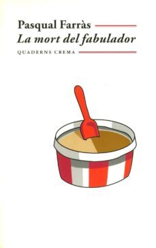la mort del fabulador-pasqual farras-9788477272755
