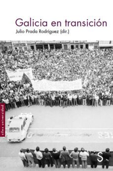 galicia en transicion-julio prada rodriguez-9788477375555