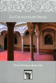 la colegiata de osuna (2º ed.)-manuel rodriguez buzon calle-9788477983255