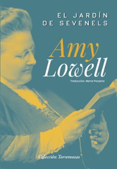 el jardin de sevenels-amy lowell-9788478399055