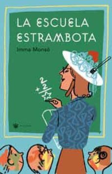 la escuela estrambota-imma monso-9788478712755