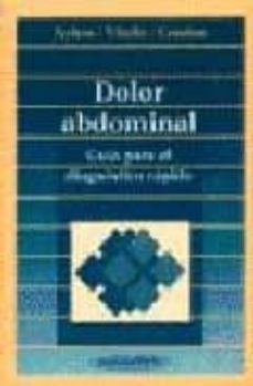 dolor abdominal. guia para el diagnostico rapido-9788479033255
