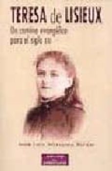 teresa de lisieux: un camino evangelico para el siglo xxi-jose luis vazquez borau-9788479146955