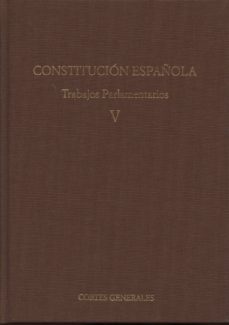 constitucion española. trabajos parlamentarios, v-9788479434755