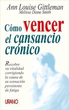 como vencer el cansancio cronico: recobre la vitalidad corrigiend o la causa de sus sensacion persistente de fatiga-9788479533755